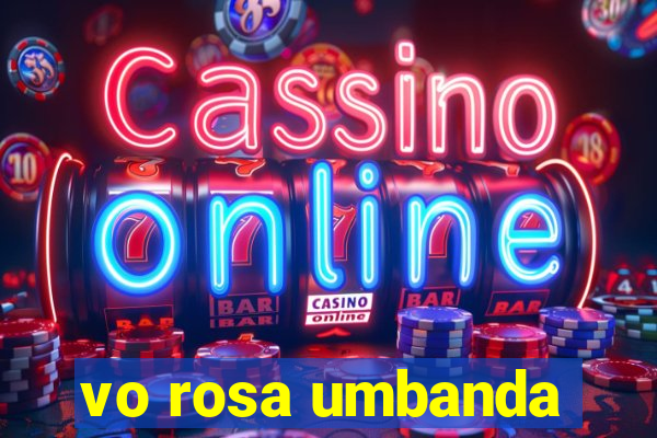 vo rosa umbanda